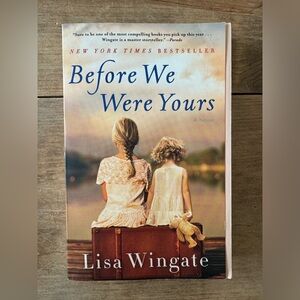 Before We Were Yours by Lisa Wingate